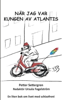 Settergren - Nr jag var Kungen av Atlantis - New paperback or softbac - X555z