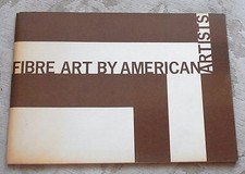 Fiber Art by American Artists / 1st Edition / 1972 / Ball State University 