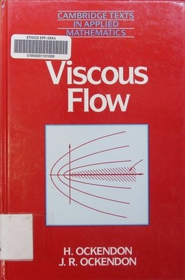 Viscous flow H. Cambridge texts in applied mathematics. Ockendon, Hilaryne:
