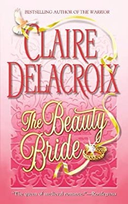 The Beauty Bride Mass Market Paperbound Claire Delacroix