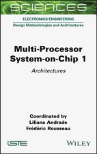 Multi-Processor System-on-Chip 1: Architectures by Liliana Andrade (English) Har