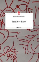 Family - Diary. Life Is A Story - Story.One Regina Santner-Klammer