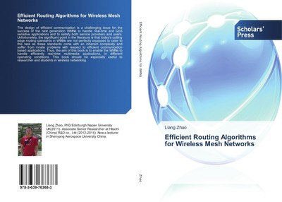 Efficient Routing Algorithms for Wireless Mesh Networks Liang Zhao