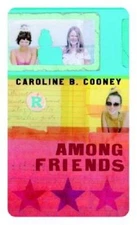 Among Friends - Mass Market Paperback By Cooney, Caroline B - GOOD