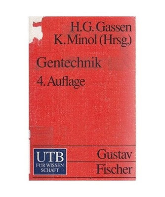 Gentechnik. Einführung in Prinzipien und Methoden.