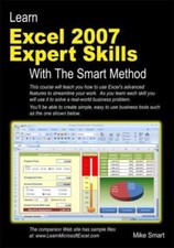 Learn Excel 2007 Expert Skills with the Smart Method by Smart, Mike