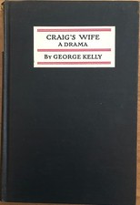 Craig's Wife, by George Kelly, 1st, hc, 1926, Pulitzer winner