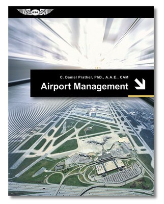 Airport Management Textbook by Dr. Daniel Prather - ASA-AIRPT-MGT