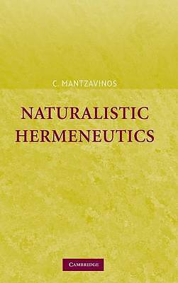 Naturalistic Hermeneutics Mantzavinos Hardback Cambridge University Press