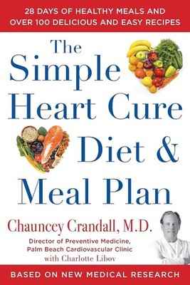 The Simple Heart Cure Diet and Meal Plan: 28 Days of Healthy Meals and Over 1...