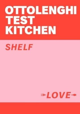 Yotam Ottolenghi Noor Murad Ottolenghi Test Kitchen: Shelf Love (Taschenbuch)