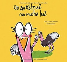 Un Avestruz con Mucha Luz Hardcover Jose Carlos Andres