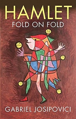 Hamlet: Fold on Fold by Josipovici, Gabriel Hardback Book The Fast Free Shipping