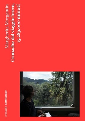 Neues Buch - Margherita Morgantin - Chroniken der Kurzreise. 15.289.000 Minu