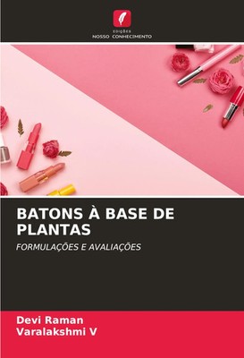 Devi Raman (u. a.) | BATONS À BASE DE PLANTAS | Taschenbuch | Portugiesisch