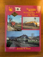 Trackside Around ALLENTOWN, Pennsylvania, 1947-1968 -- (Out of Print NEW BOOK)