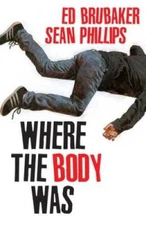 Where the Body Was - Hardcover By Brubaker, Ed - GOOD