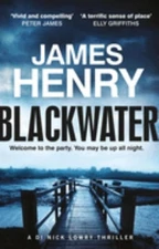 Blackwater: the pulse-racing introduct..., Henry, James