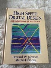 High Speed Digital Design : A Handbook of Black Magic by Martin