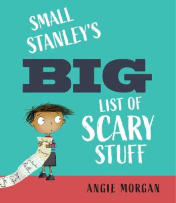 Small Stanley's Big List of Scary Stuff Format: Children/juvenile
