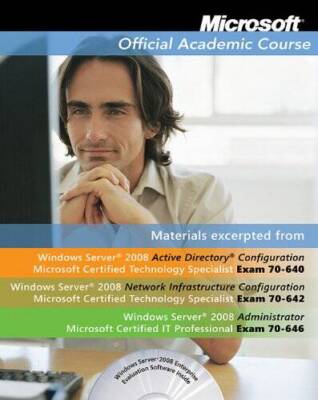 Microsoft Official Academic Course Materials excerpted from Windows Serve - GOOD