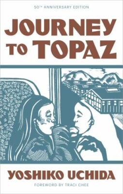 Journey to Topaz (50th Anniversary Edition) by Uchida, Yoshiko