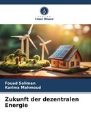 Fouad Soliman (U. A.) | Zukunft Der Dezentralen Energie | Taschenbuch | Deutsch