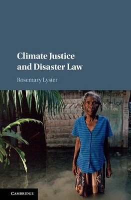 CLIMATE JUSTICE AND DISASTER LAW By Rosemary Lyster - Hardcover