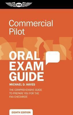 Commercial Pilot Oral Exam Guide: The Comprehensive Guide to Prepare You for...