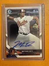 2018 Bowman Chrome Prospect Matthias Dietz 1st Auto Refractor Orioles