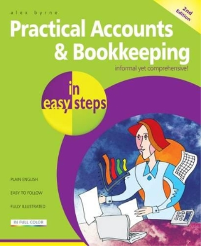 Alex Byrne Practical Accounts & Bookkeeping in easy steps (Tascabile)