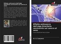 R. Subashini | Effetto Anticancro Dell'alga Gracilaria Cervicornis Sul Cancro...