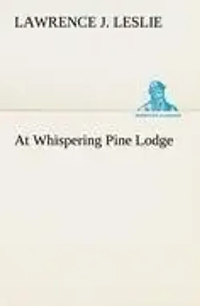Lawrence J. Leslie | At Whispering Pine Lodge | Taschenbuch | Englisch (2012)-image