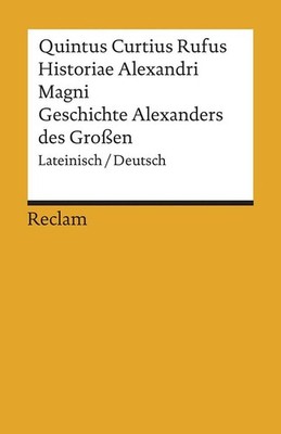 Historiae Alexandri Magni / Geschichte Alexanders des Großen | deutsch