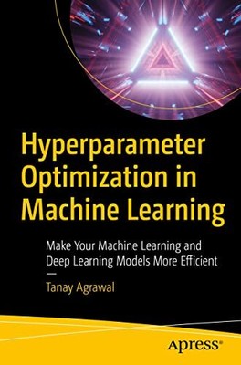 Hyperparameter-Optimierung beim maschinellen Lernen: Machen Sie Ihr maschinelles Lernen...