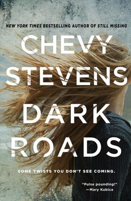 Dark Roads : Some Twists You Don't See Coming, Paperback by Stevens, Chevy, B...