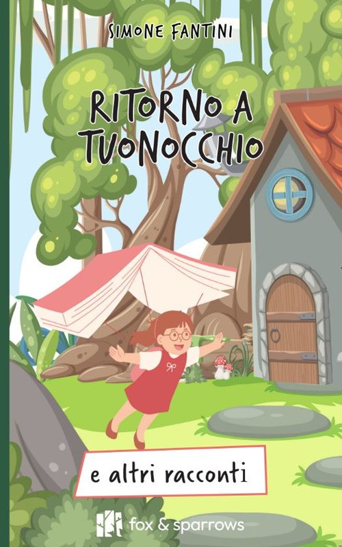 Ritorno a Tuonocchio e altri racconti - Fantini Simone