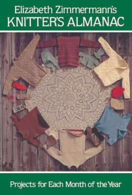 Elizabeth Zimmermann's Knitter's Almanac (Dover Knitting, Crochet, Tattin - GOOD