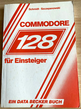 commodore 128 für Einsteiger, DATA BECKER Bu...