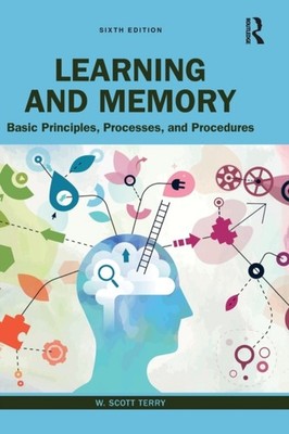 Terry - Learning and Memory  Basic Principles Processes and Procedur - X555z