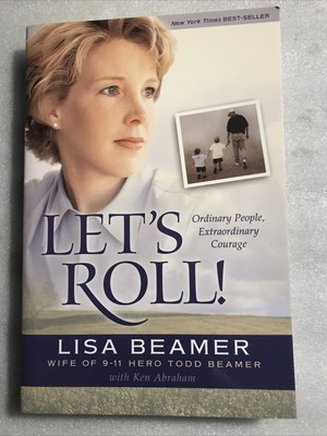 Let's Roll : Ordinary People, Extraordinary Courage by Lisa Beamer
