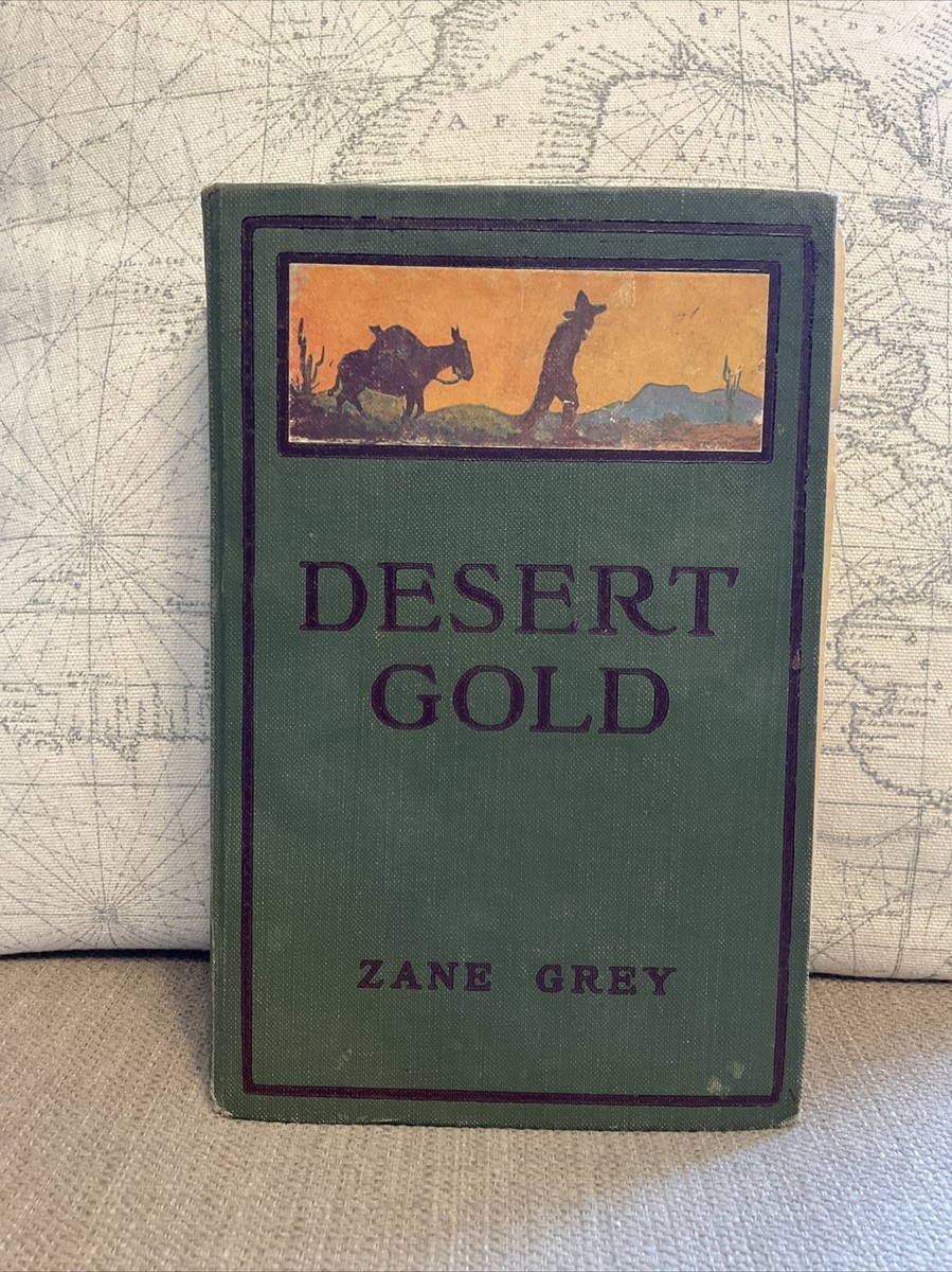 VINTAGE Desert Gold ZANE GREY 1913 First Edition Grosset Dunlap HC