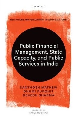 Public Financial Management, State Capacity, and Public Servi... - 9780198973188