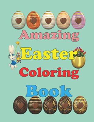 Amazing Easter coloring Book: Cute Colouring Book For Preschoolers, ...