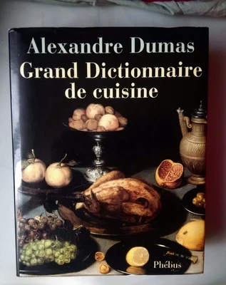 Grand Dictionnaire de cuisine (Alexandre Dumas) Editions Phébus. 2000 BE. - Photo 1/4