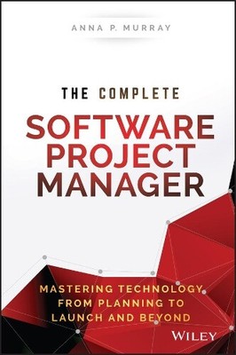 Anna P. Murray The Complete Software Project Manager (Hardback) (UK IMPORT)