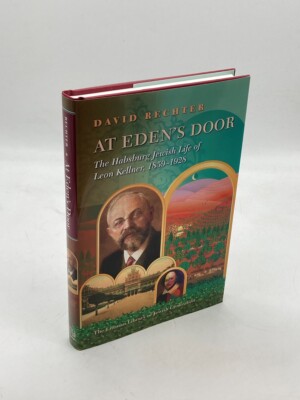 At Eden S Door The Habsburg Jewish Life of Leon Kellner (The Littman Library of