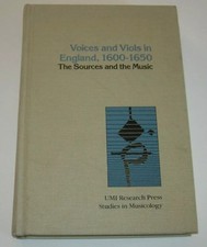 CRAIG MONSON - Voices and Viols in England, 1600~1650 the Sources and the Music