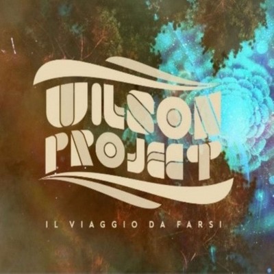 Wilson Project - Il Viaggio Da Farsi                                      (neu)°