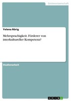 Mehrsprachigkeit. FöRderer Von Interkultureller Kompetenz? Yelena RöRig Buch